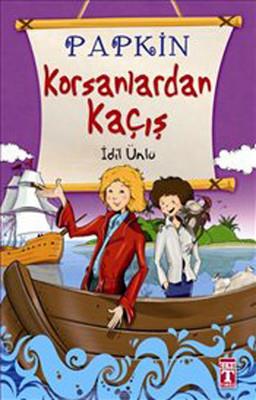 Korsanlardan Kaçış / Papkin 2 - İdil Ünlü - Timaş Yayınları