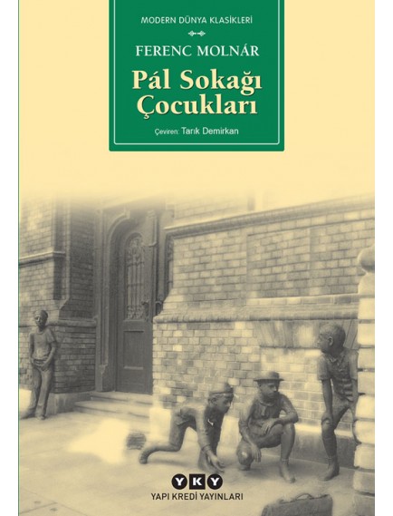 Pal Sokağı Çocukları - Ferenc Molnar - Yapı Kredi Yayınları