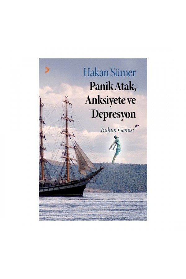Panik Atak, Anksiyete ve Depresyon - Hakan Sümer - Cinius Yayınları