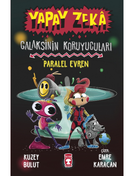 Paralel Evren / Yapay Zeka Galaksinin Koruyucuları 3 - Kuzey Bulut - Timaş Yayınları