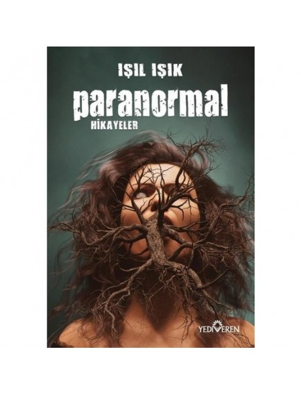 Paranormal Hikayeler - Işıl Işık - Yediveren Yayınları