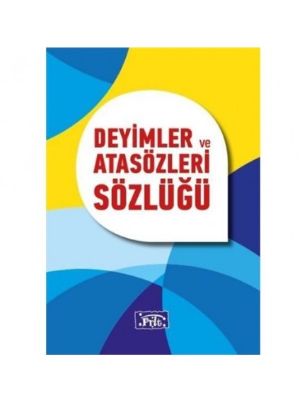 Deyimler ve Atasözleri Sözlüğü - Kolektif - Parıltı Yayınları