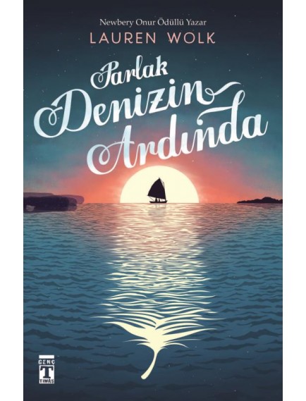 Parlak Denizin Ardında - Lauren Wolk - Genç Timaş