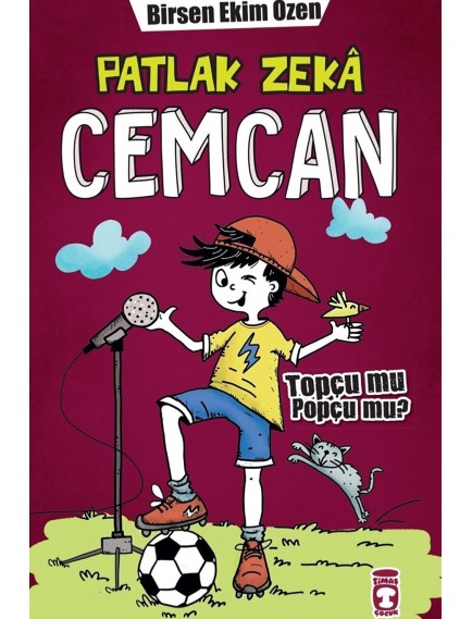 Patlak Zeka Cemcan Topçu Mu Popçu Mu ? - Birsen Ekim Özen - Timaş Yayınları