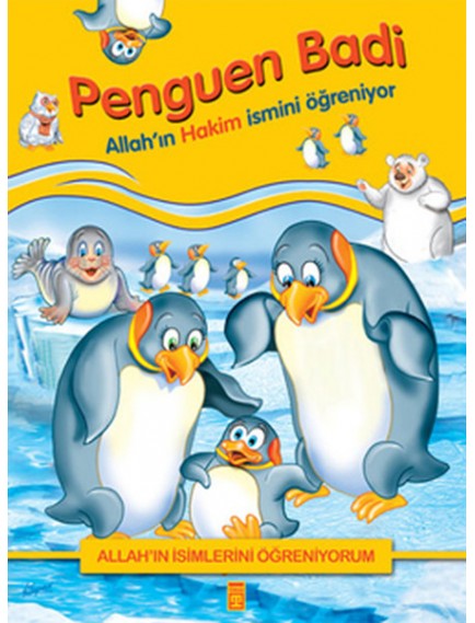 Penguen Badi Allah'In Hakim İsmini Öğreniyor - Nur Kutlu - Timaş Yayınları