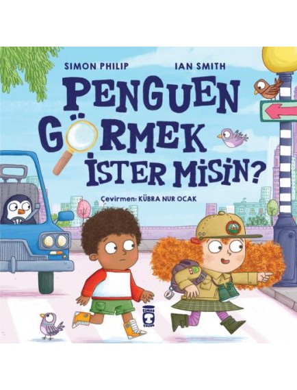 Penguen Görmek İster Misin? - Simon Philip - Timaş Çocuk