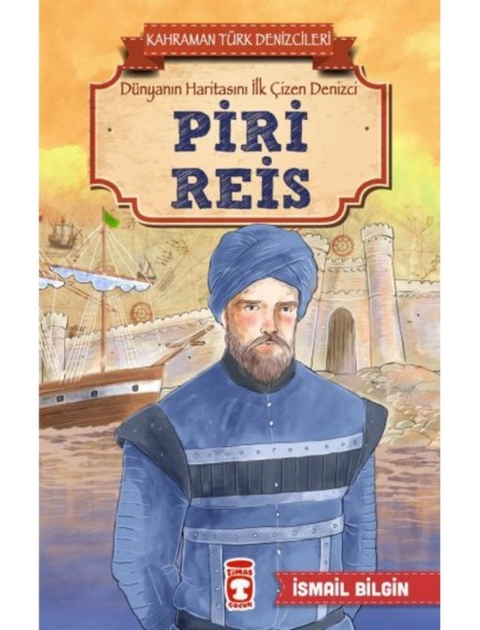 Piri Reis - Kahraman Türk Denizcileri / Timaş