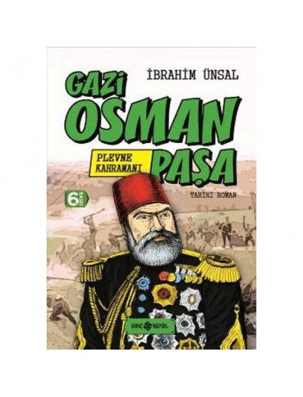 Plevne Kahramanı Gazi Osman Paşa - İbrahim Ünsal - Genç Hayat Yayınları