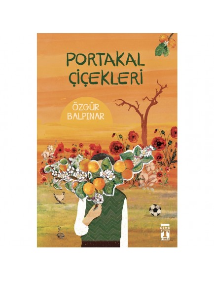 Portakal Çiçekleri Özgür Balpınar Özgür Balpınar Genç Timaş
