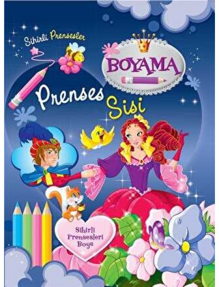 Prenses Sisi / Sihirli Prensesler - Kolektif - Parıltı Yayınları