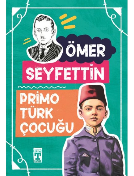 Primo Türk Çocuğu - Ömer Seyfettin - Timaş Yayınları
