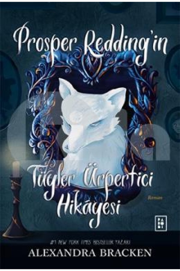 Prosper Redding’İn Tüyler Ürpertici Hikâyesi - Alexandra Bracken - Parodi Yayınları