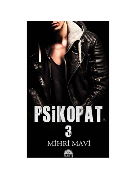 Psikopat 3 - Mihri Mavi - Martı Yayınları