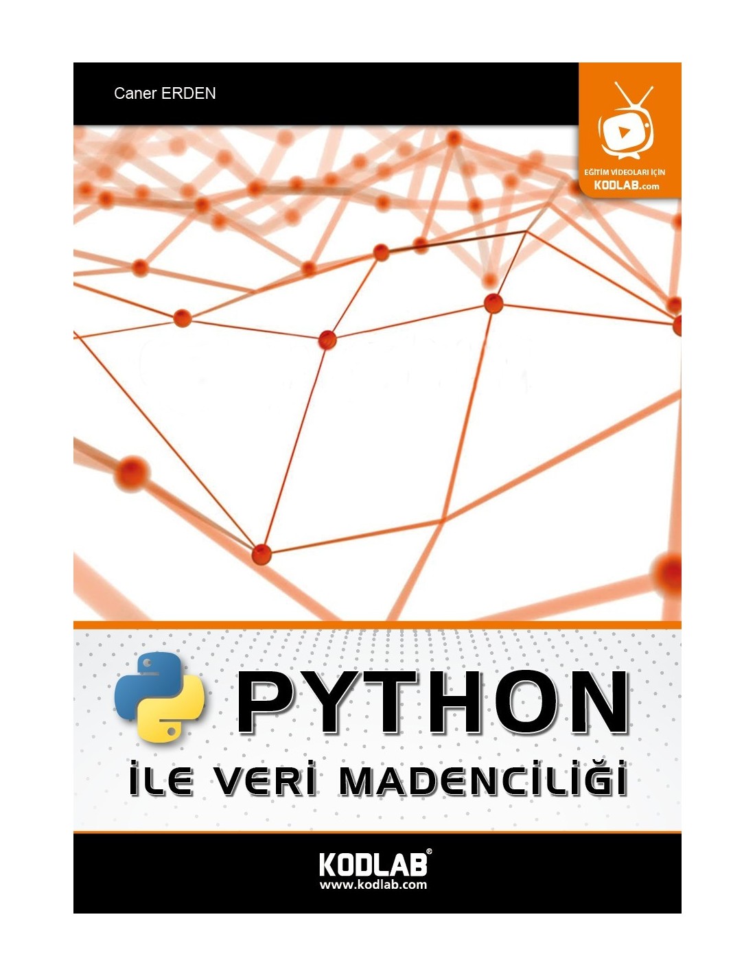 Python İle Veri Madenciliği - Caner Erden - Kodlab Yayınları