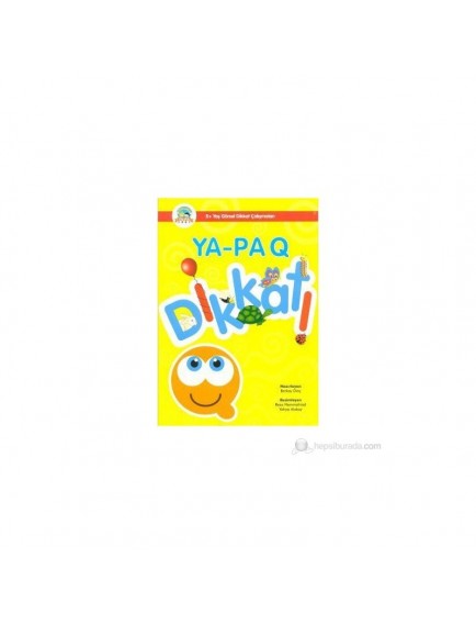 Q Yaş Dikkat (5+ Yaş) - Berkay Dinç - Yapa Yayınları