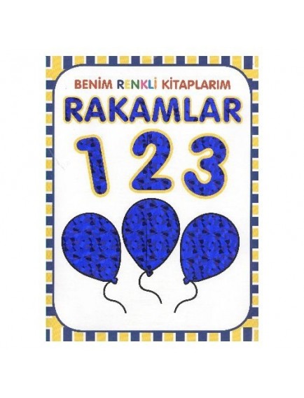 Benim Renkli Kitaplarım Rakamlar - Kolektif - Parıltı Yayınları