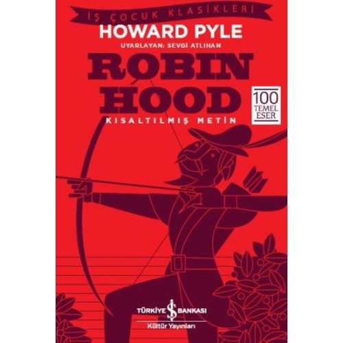 Robin Hood (Kısaltılmış) - Howard Pyle - İş Bankası Kültür Yayınları