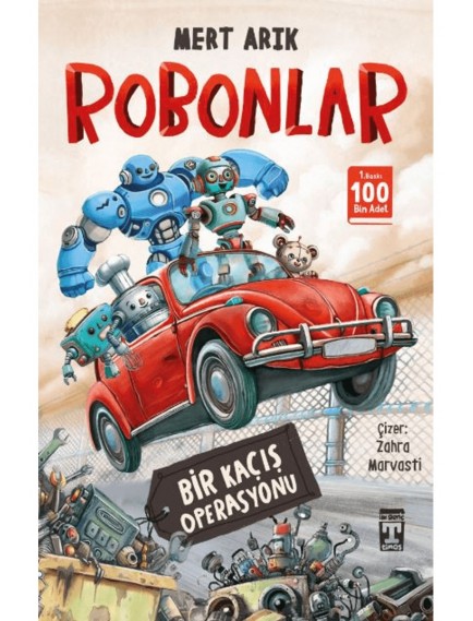Robonlar - Bir Kaçış Operasyonu - Mert Arık - Timaş Yayınları
