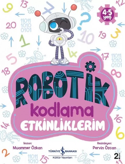 Robotik Kodlama Etkinliklerim (4-5 Yaş) - Muammer Özkan - İş Bankası Kültür Yayınları