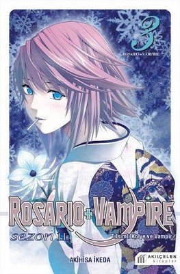 Rosario Vampire Tılsımlı Kolye ve Vampir Sezon 2 Cilt 3 - Akihisa İkeda - Akılçelen Yayınları