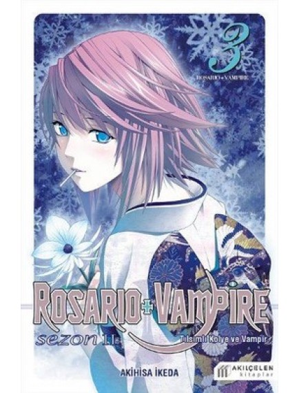 Rosario Vampire Tılsımlı Kolye ve Vampir Sezon 2 Cilt 3 - Akihisa İkeda - Akılçelen Yayınları