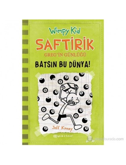 Batsın Bu Dünya! / Saftirik Greg'in Günlüğü 8 - Jeff Kinney - Epsilon Yayınları