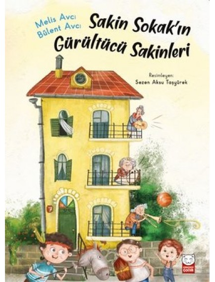 Sakin Sokak'ın Gürültücü Sakinleri - Bülent Avcı - Kırmızı Kedi Yayınları