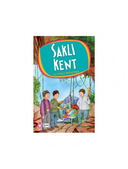 Saklı Kent - Ahmet Yılmaz Boyunağa - Timaş Yayınları