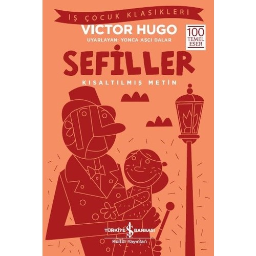 Sefiller Kısaltılmış Metin - Victor Hugo - İş Bankası Kültür Yayınları
