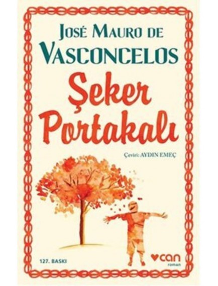 Şeker Portakalı - Jose Mauro De Vasconcelos - Can Yayınları