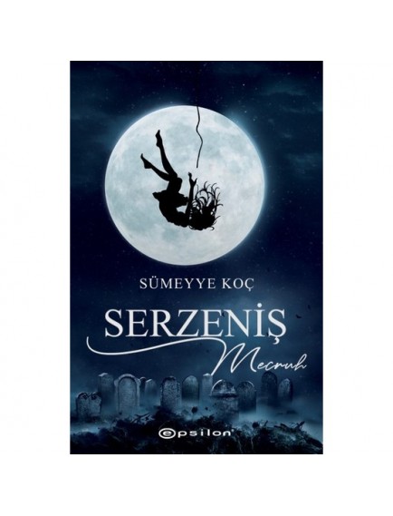 Serzeniş - Sümeyye Koç - Epsilon Yayınları