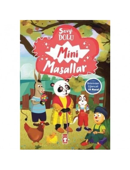 Sevgi Dolu Mini Masallar (10 Masal) - Müjgan Şeyhi - Timaş Çocuk Yayınları