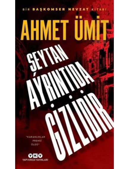 Şeytan Ayrıntıda Gizlidir - Ahmet Ümit - Yapı Kredi Yayınları