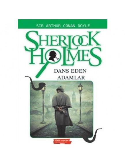 Dans Eden Adamlar / Sherlock Holmes - Sir Arthur Conan Doyle - Gönül Yayınları Dans Eden Adamlar / Sherlock Holmes - Sir Arthur Conan Doyle - Gönül Yayınları