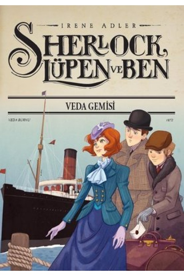 Sherlock Lupen ve Ben 12 : Veda Gemisi - Irene Adler - Doğan Egmont Yayınları