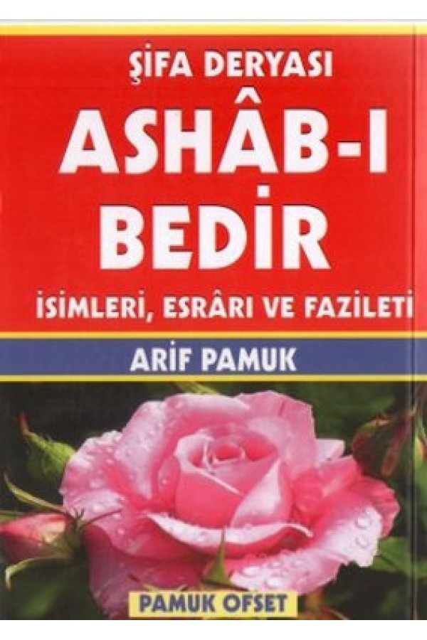 Şifa Deryası Ashabı Bedir İsimleri Esrarı ve Fazileti - Kolektif - Pamuk Yayınları