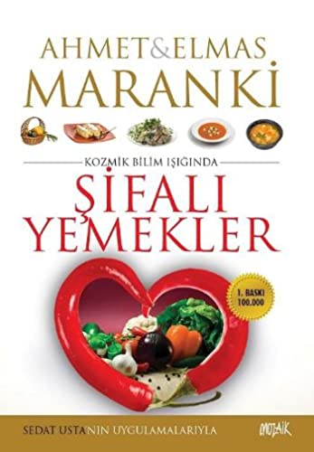 Şifalı Yemekler - Ahmet Maranki Elmas - Hayat Yayınları