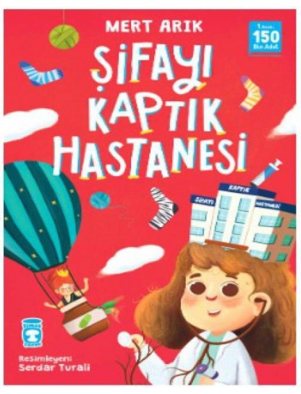 Şifayı Kaptık Hastanesi - Mert Arık - Timaş Yayınları