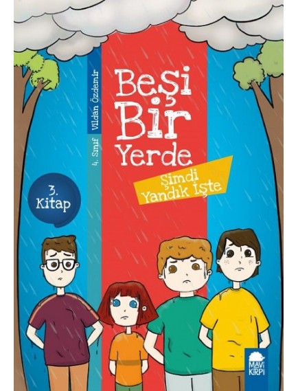 Şimdi Yandık İşte / Beşi Bir Yerde - Vildan Özdemir - Mavi Kirpi Yayınları