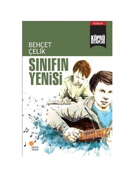Sınıfın Yenisi - Behçet Çelik - Günışığı Kitaplığı Yayınları
