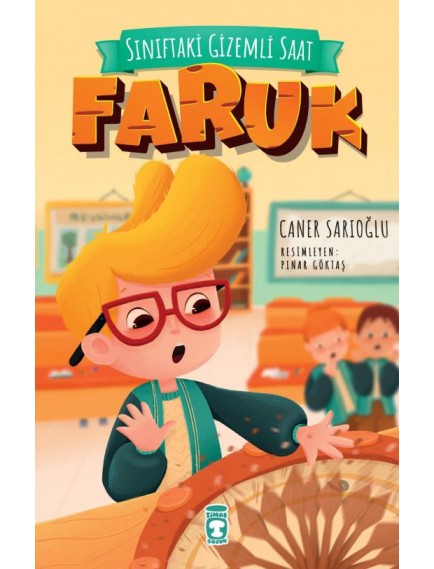 Sınıftaki Gizemli Saat - Faruk - Caner Sarıoğlu - Timaş Yayınları
