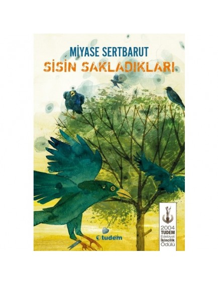 Sisin Sakladıkları - Miyase Sertbarut - Tudem Yayınları