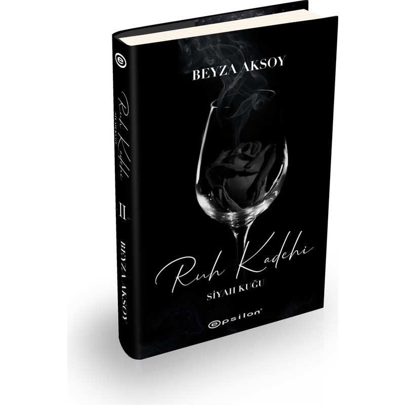 Siyah Kuğu 2 Ruh Kadehi (Ciltli) - Beyza Aksoy - Epsilon Yayınları