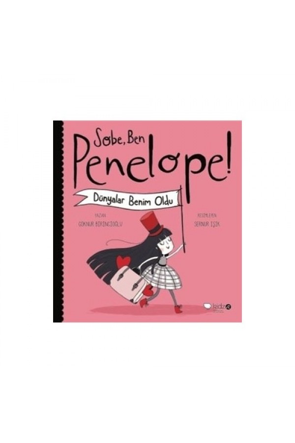 Sobe, Ben Penelope! Dünyalar Benim Oldu - Göknur Birincioğlu - Redhouse Kidz Yayınları