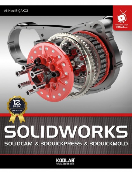 Solidworks & Solidcam (Oku, İzle, Dinle, Öğren) - Ali Naci Bıçakcı - Kodlab Yayınları