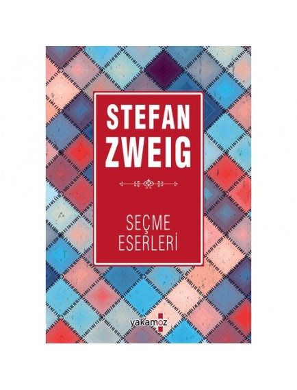 Stefan Zweig Seçme Eserleri - Stefan Zweig - Yakamoz Yayınları