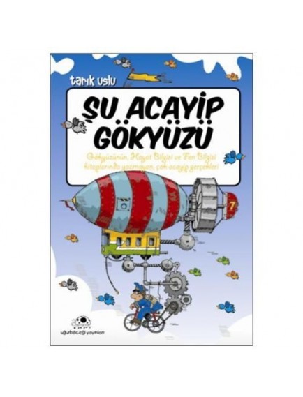 Şu Acayip Gökyüzü - Tarık Uslu - Uğurböceği Yayınları