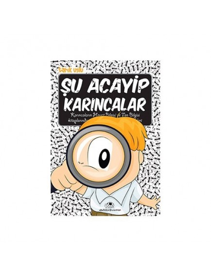 Şu Acayip Karıncalar - Tarık Uslu - Uğurböceği Yayınları