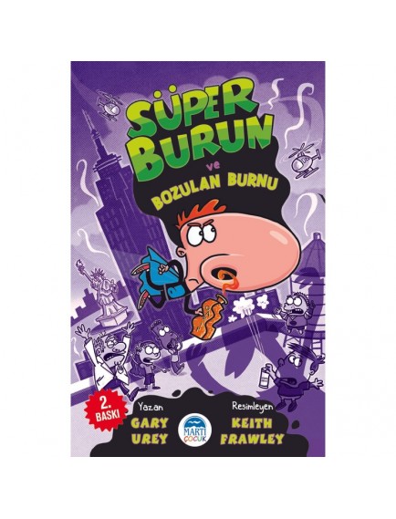 Süper Burun Ve Bozulan Burnu - Gary Urey - Martı Yayınları