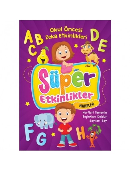 Süper Etkinlikler Harfler / Okul Öncesi Zeka Etkinlikleri - Kolektif - Ema Çocuk Yayınları